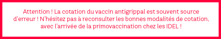 attention à la cotation du vaccin antigrippal !
