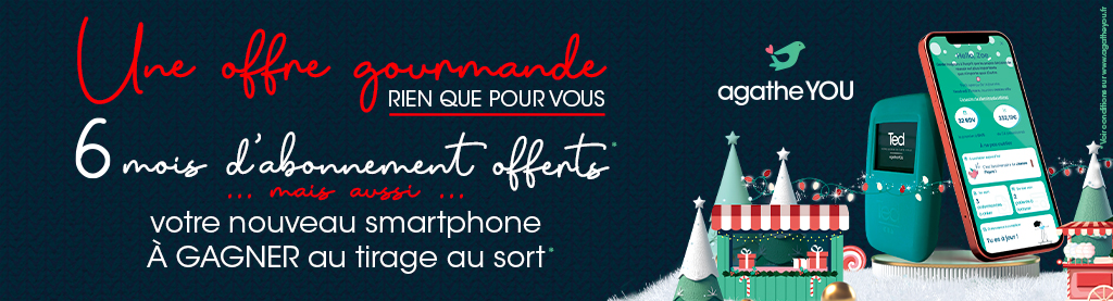Offre de Noël agathe YOU : 6 MOIS OFFERTS et une chance de gagner le smartphone de votre choix !