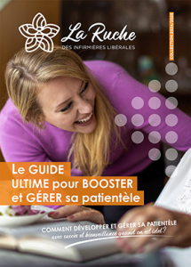 Le guide ultime pour booster et gérer sa patientèle