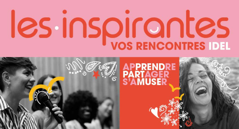 Les inspirantes : vos rencontres IDEL (et futures IDEL) près de chez vous